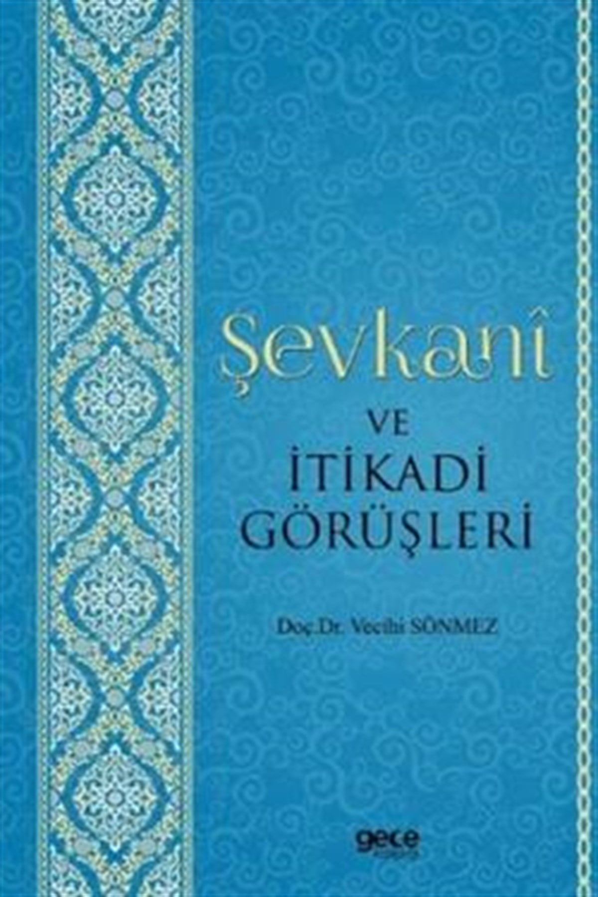 Şevkani ve İtikadi Görüşleri