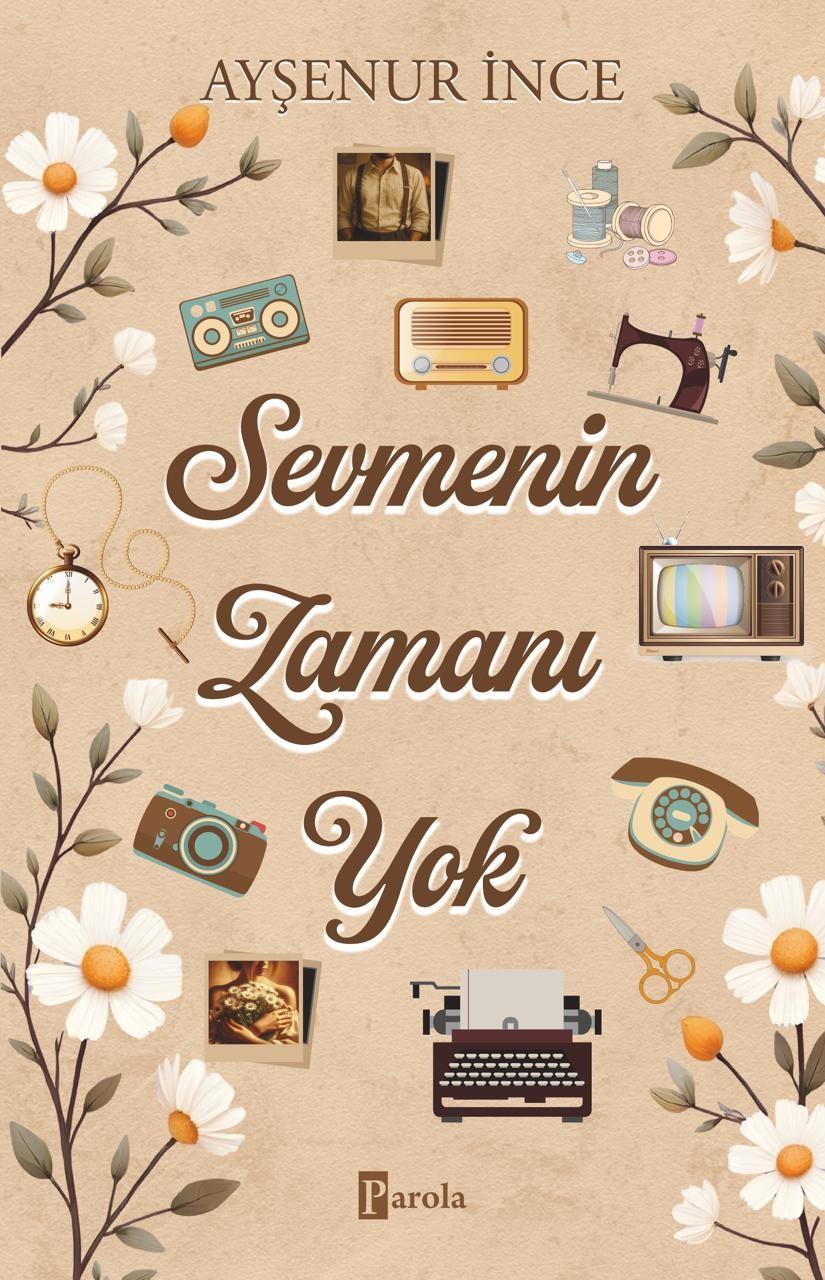 Sevmenin Zamanı Yok