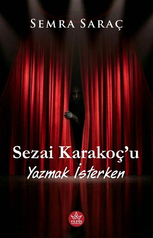 Sezai Karakoç’u Yazmak İsterken