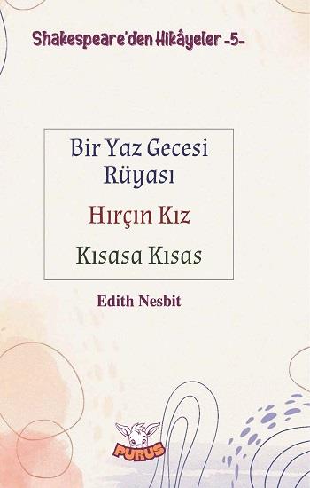 Shakespeare’den Hikayeler 5 - Bir Yaz Gecesi Rüyası-Hırçın Kız-Kısasa Kısas
