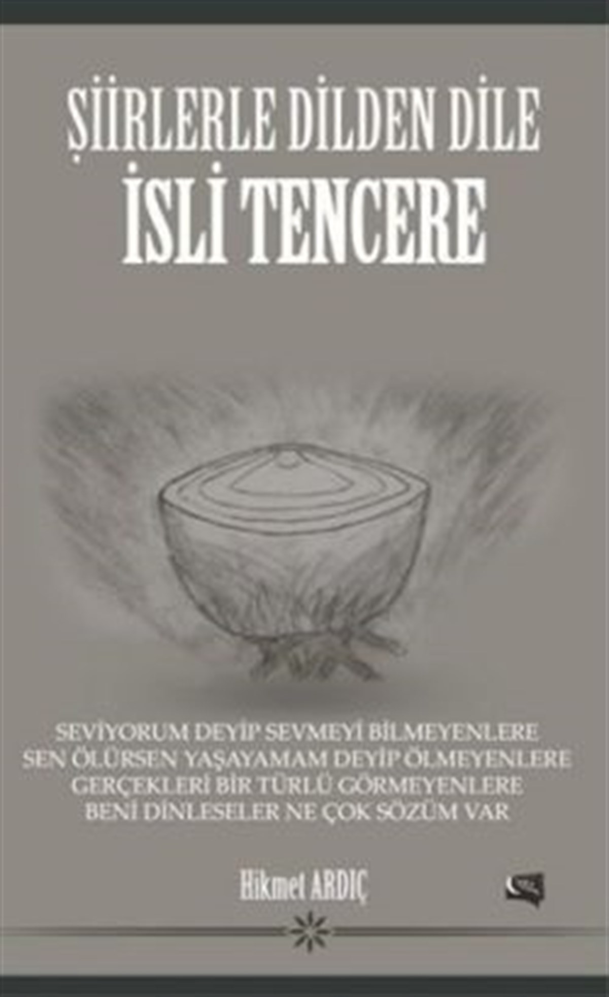 Şiirlerle Dilden Dile - İsli Tencere