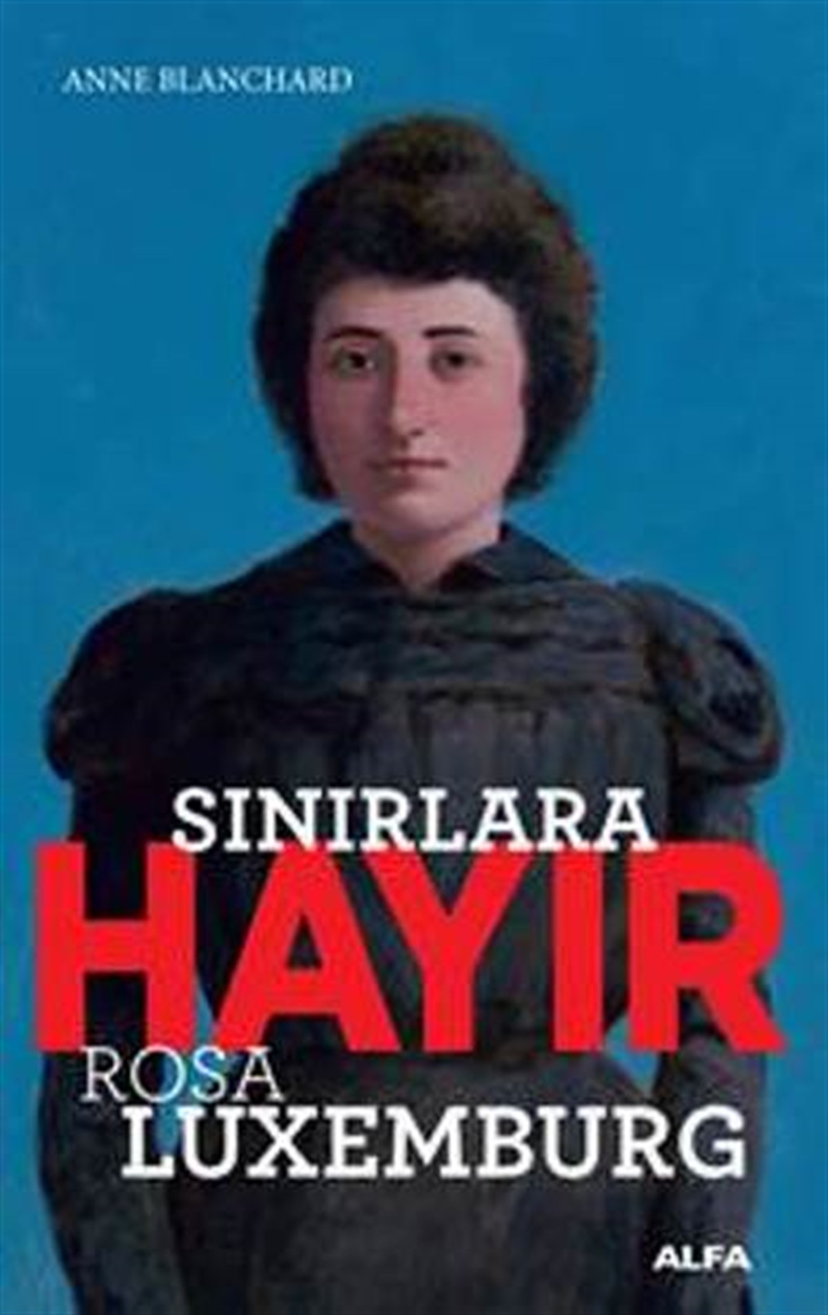 Sınırlara Hayır Rosa Luxemburg