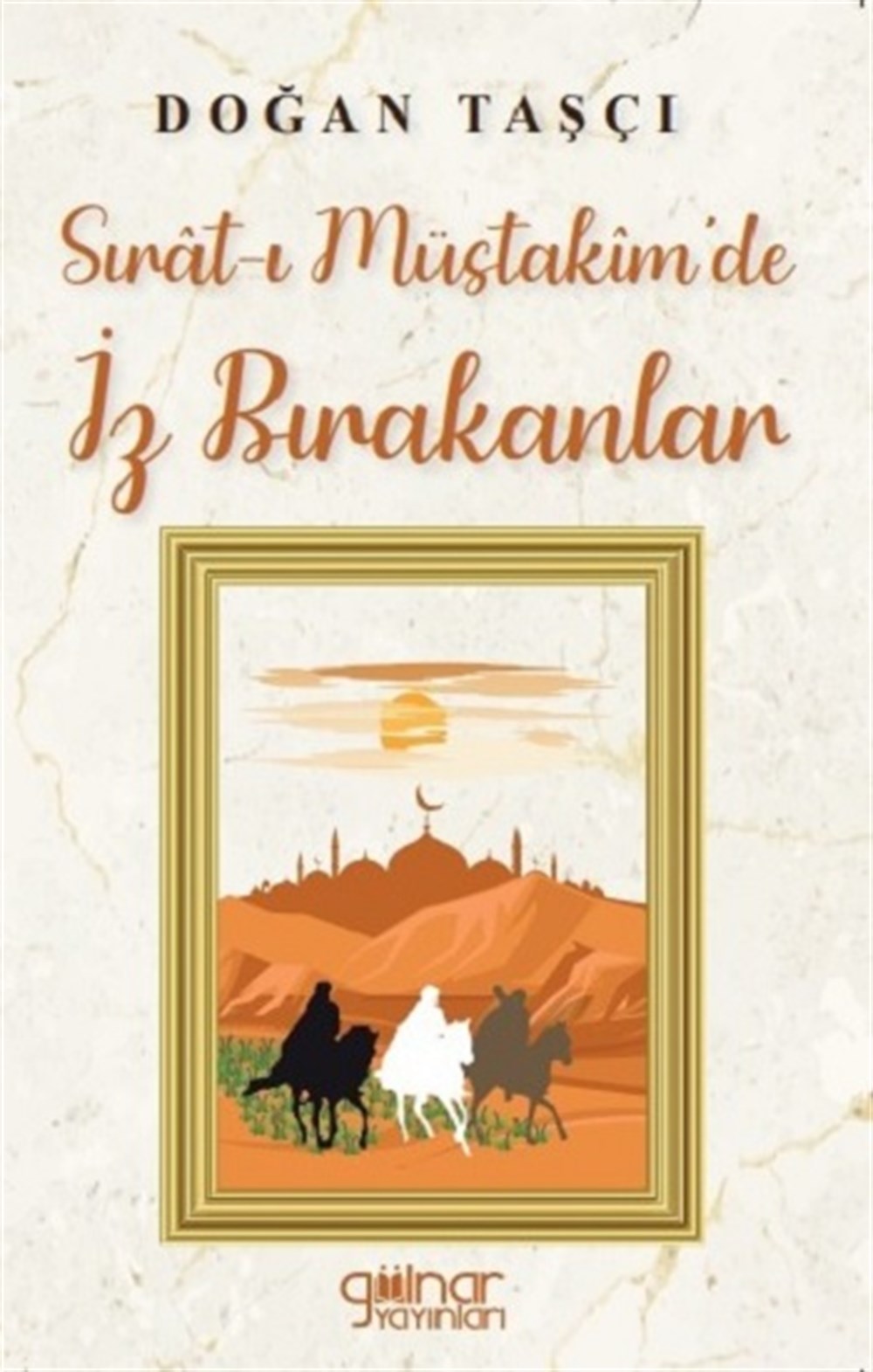 Sırat-ı Müstakim'de İz Bırakanlar