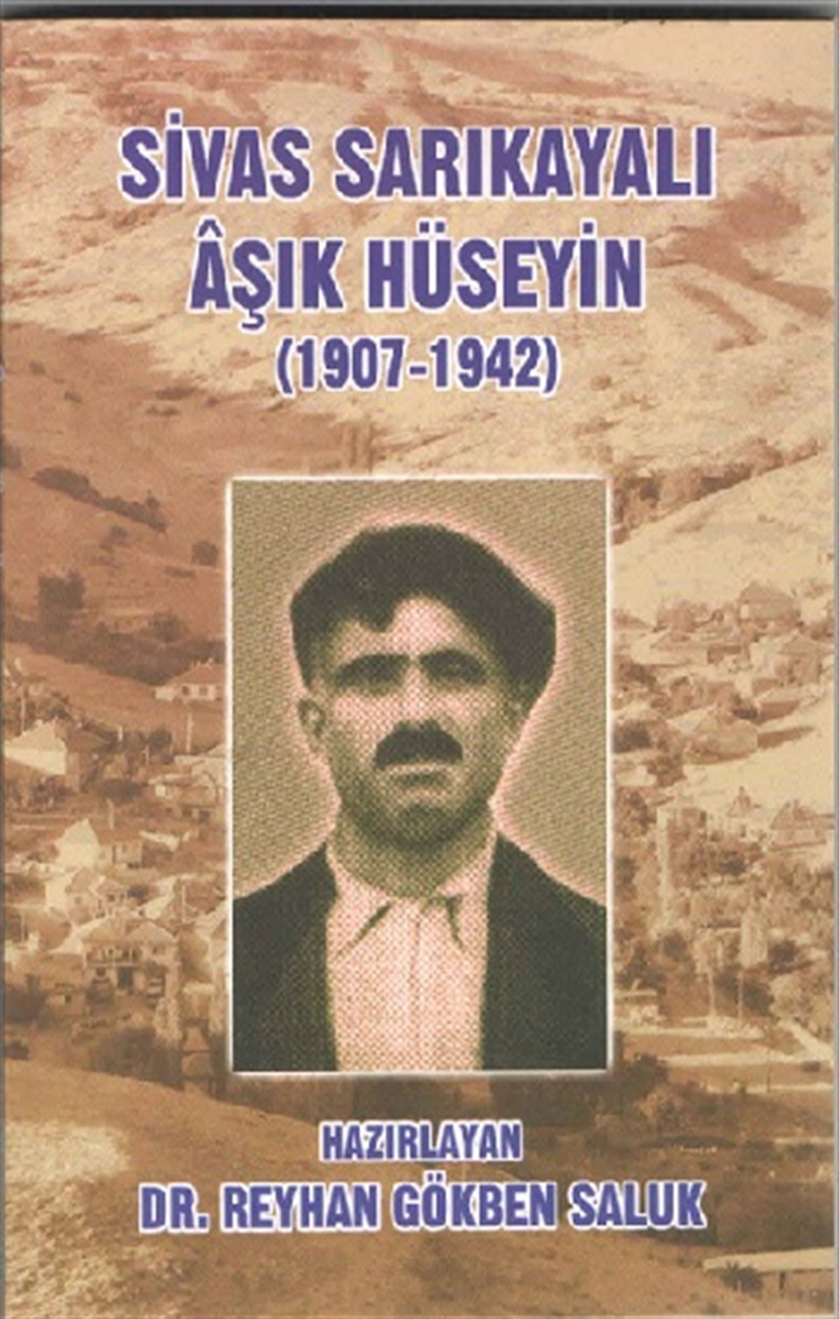 Sivas Sarıkayalı Aşık Hüseyin (1907-1942)