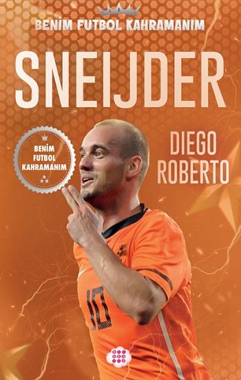 Sneijder – Benim Futbol Kahramanım