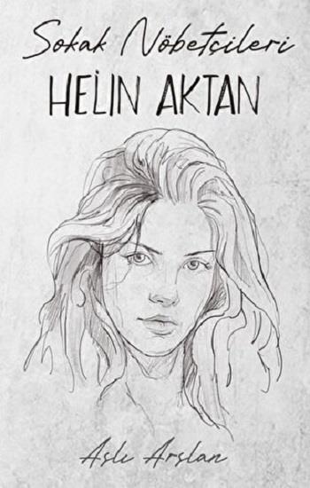 Sokak Nöbetçileri: Helin Aktan