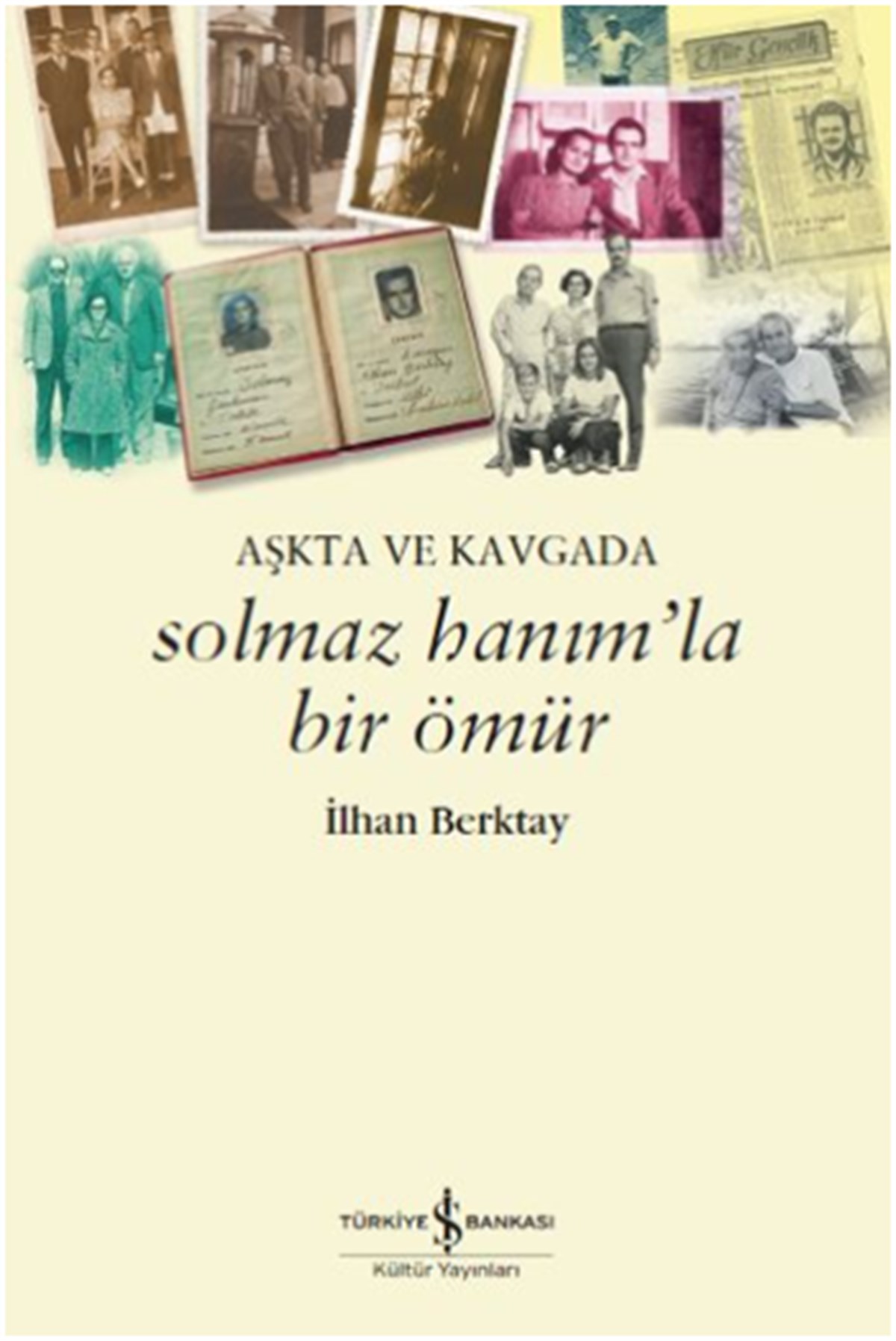 Solmaz Hanım’la Bir Ömür Aşkta ve Kavgada
