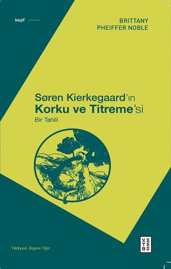 Soren Kierkegaard’ın Korku ve Titreme’si