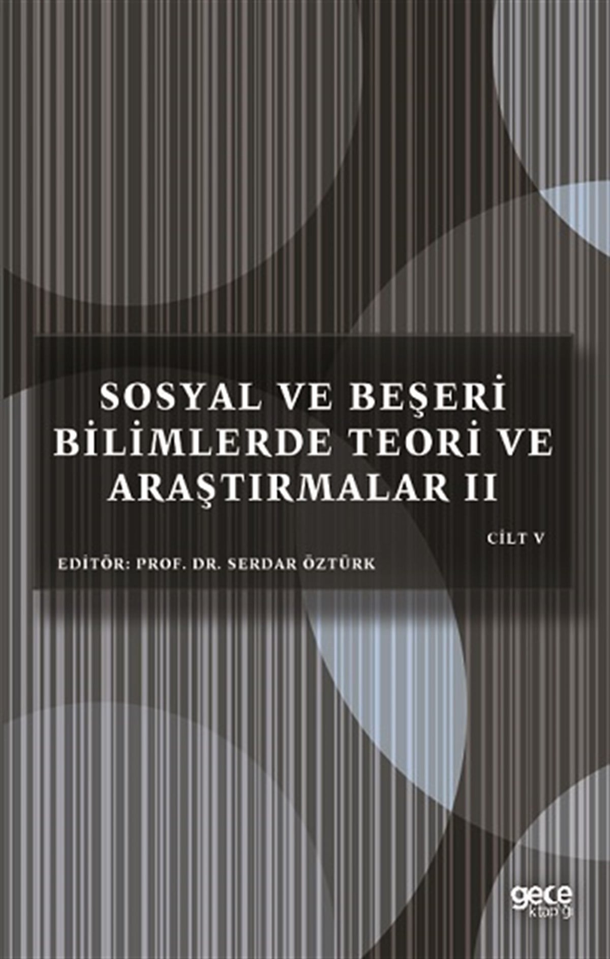 Sosyal ve Beşeri Bilimlerde Teori ve Araştırmalar II Cilt V