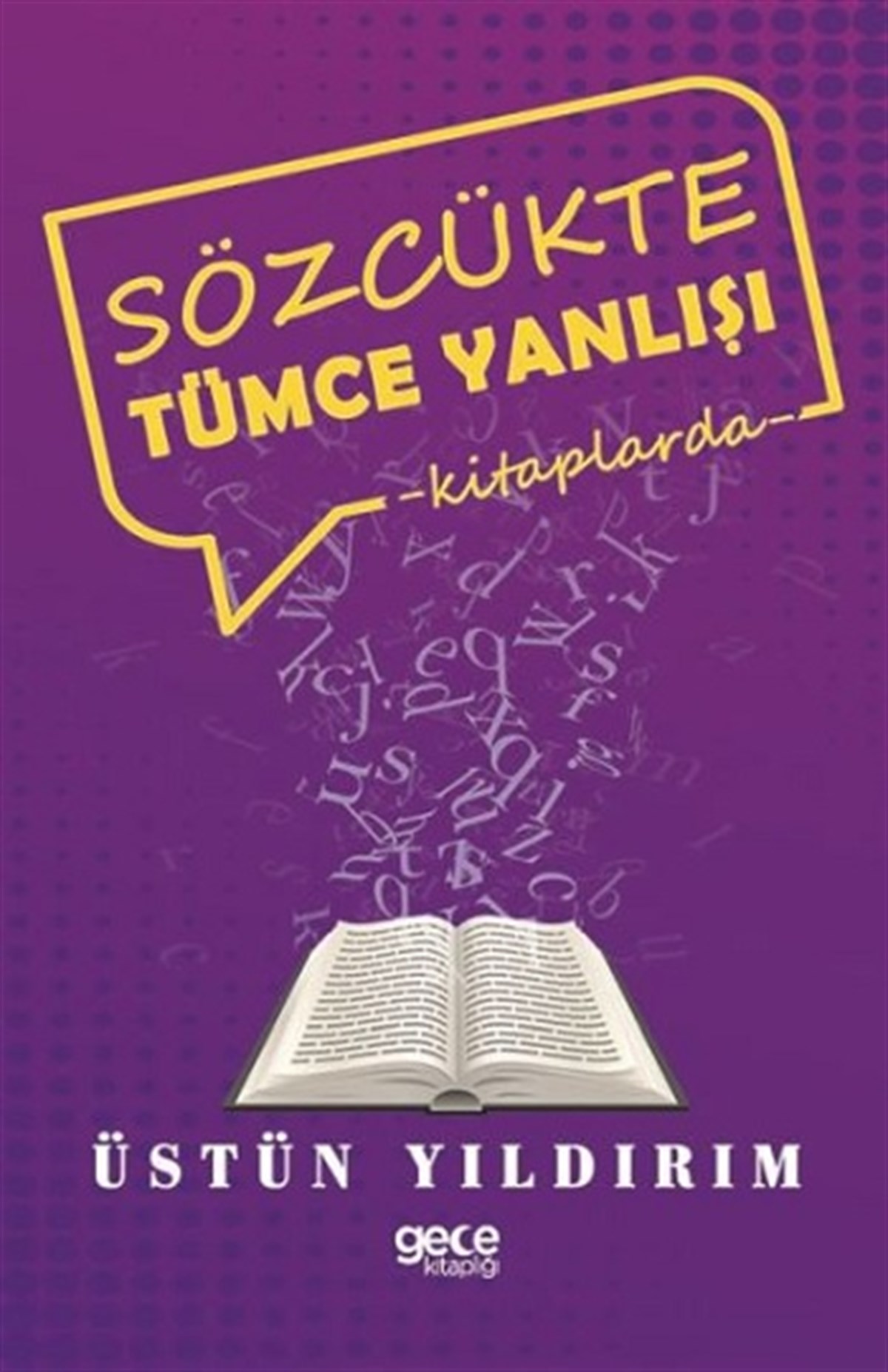 Sözcükte Tümce Yanlışı