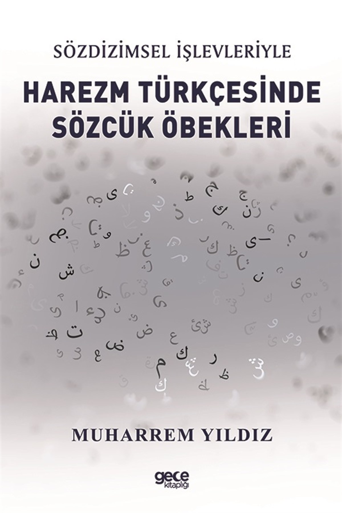 Sözdizimsel İşlevleriyle Harezm Türkçesinde Sözcük Öbekleri