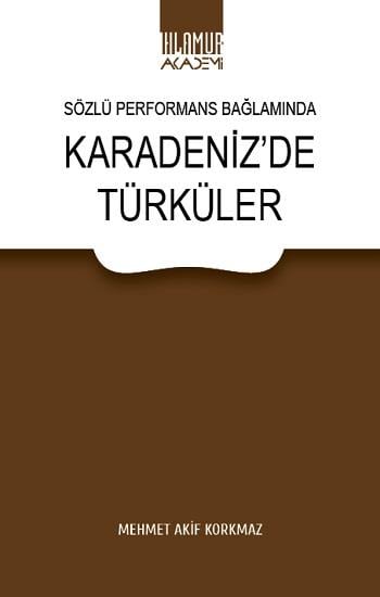 Sözlü Performans Bağlamında Karadeniz’de Türküler