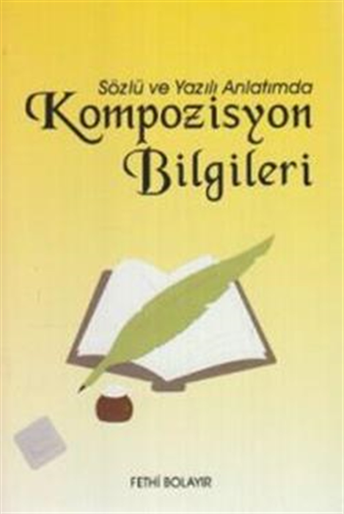 Sözlü ve Yazılı Anlatımda Kompozisyon Bilgileri