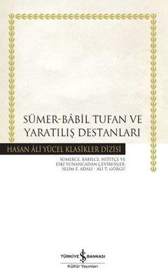 Sümer - Babil Tufan ve Yaratılış Destanları - Hasan Ali Yücel Klasikler (Ciltli)