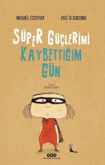Süper Güçlerimi Kaybettiğim Gün