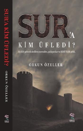 Sur’a Kim Üfledi