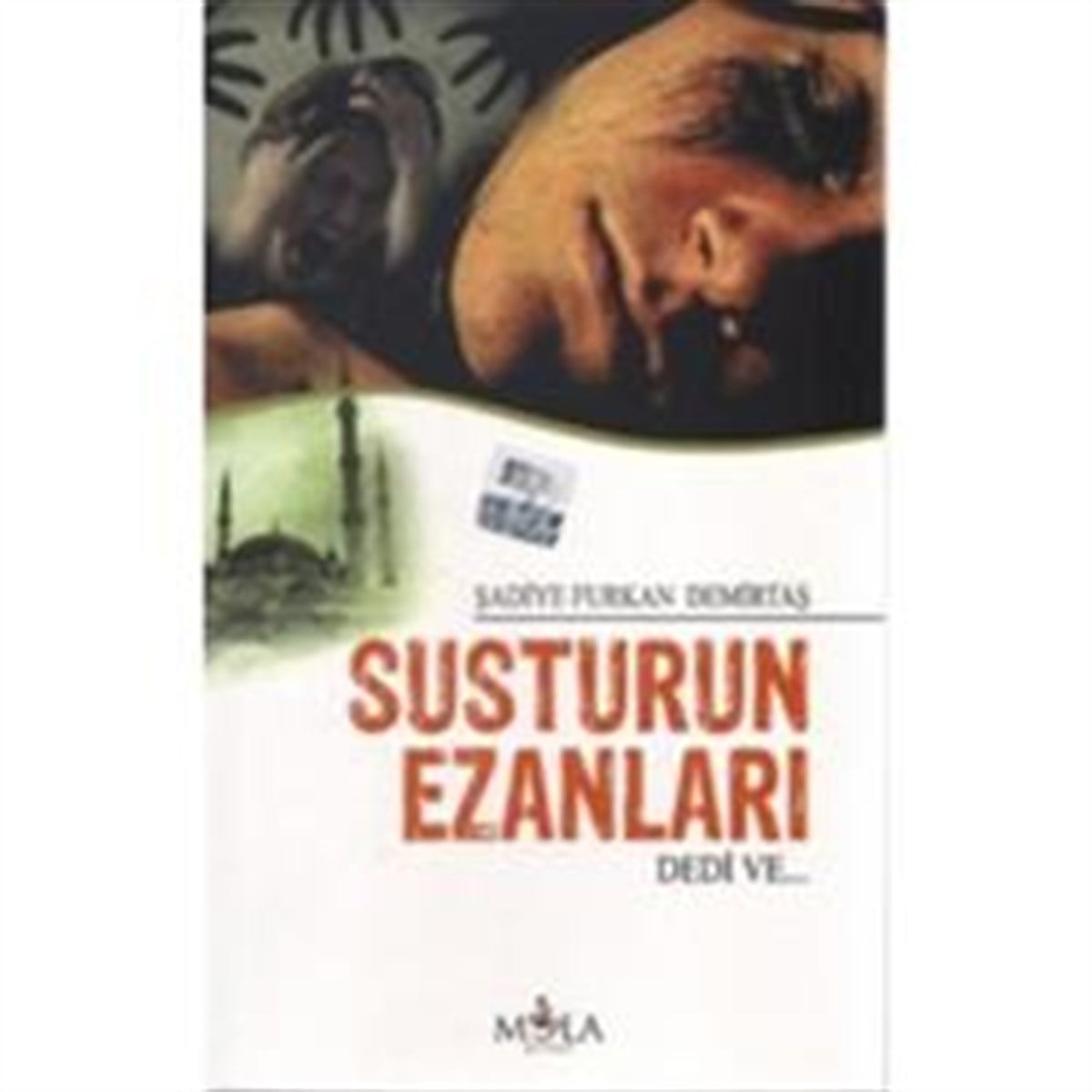 Susturun Ezanları Dedi Ve