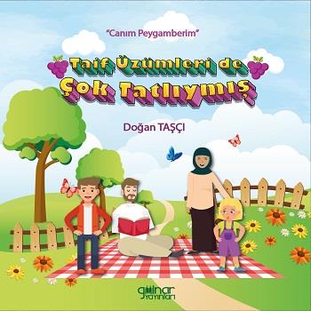 Taif Üzümleri de Çok Tatlıymış - “Canım Peygamberim”