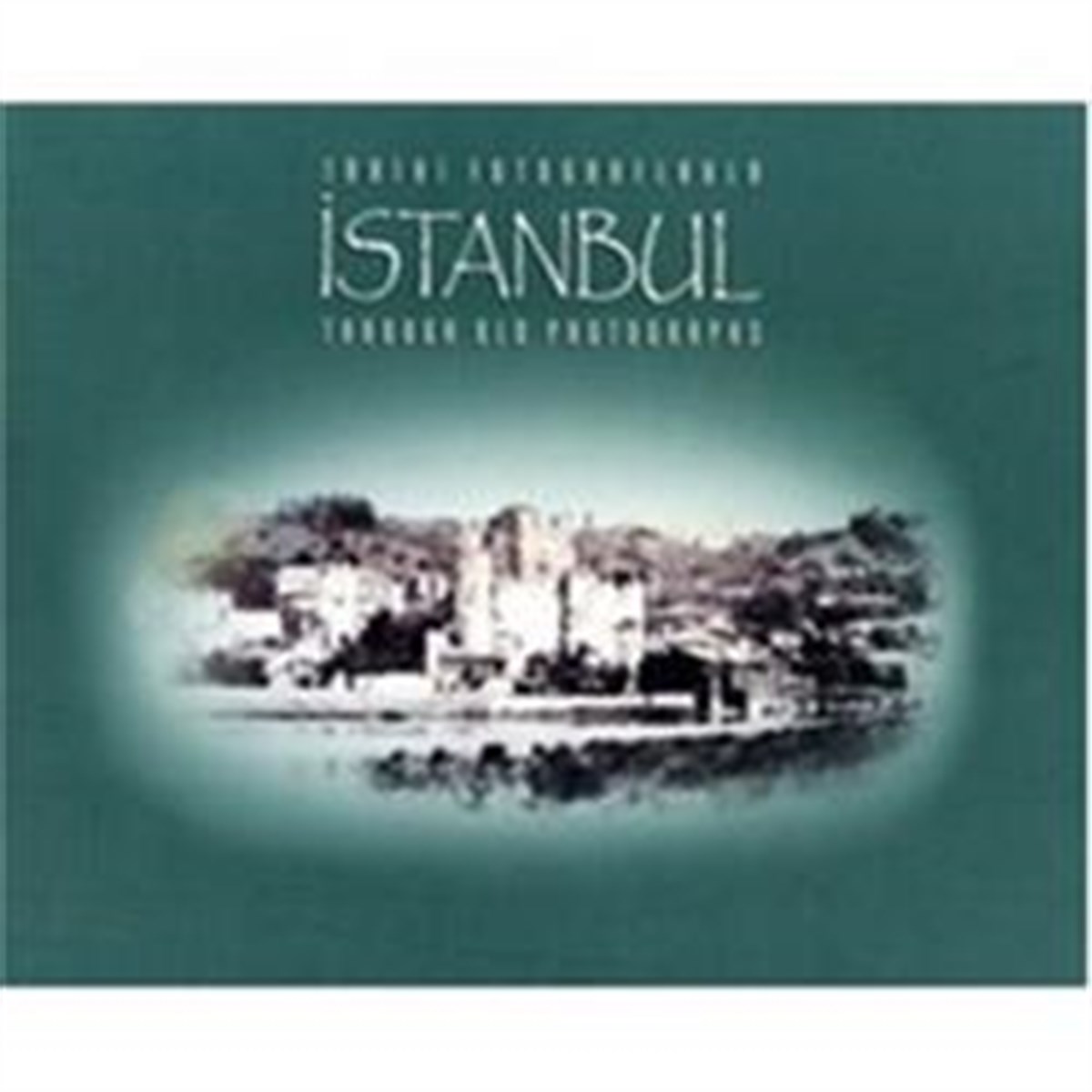 Tarihi Fotoğraflarla İstanbul - Through Old Photographs