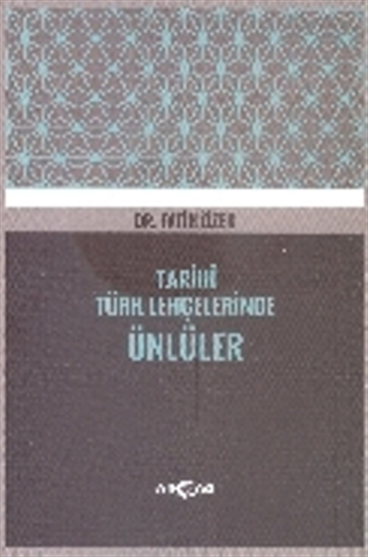 Tarihi Türk Lehçelerinde Ünlüler