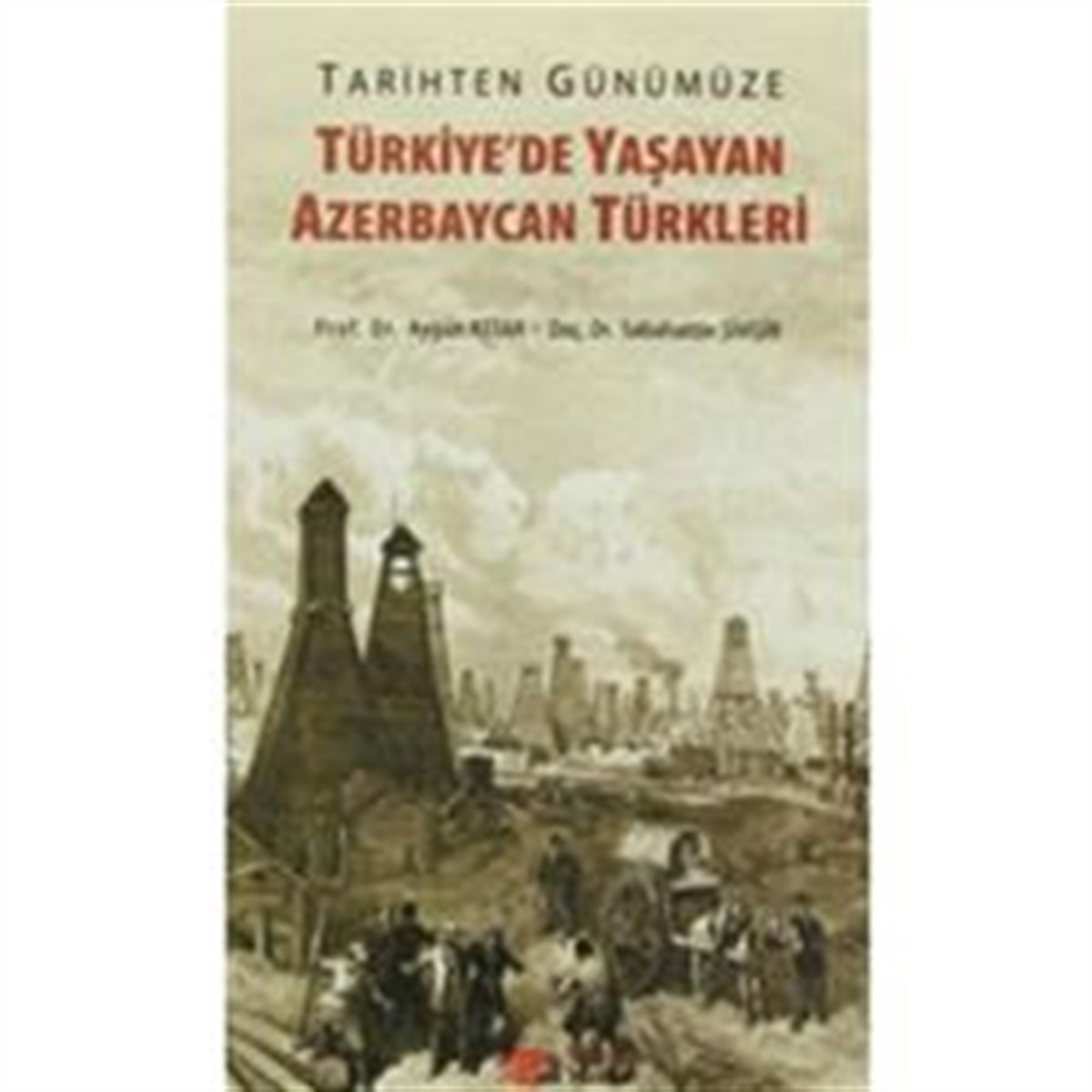 Tarihten Günümüze Türkiye'de Yaşayan Azerbaycan Türkleri