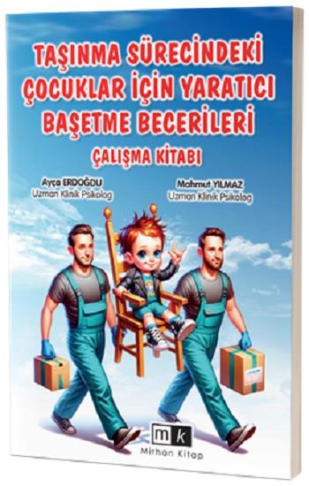 Taşınma Sürecindeki Çocuklar İçin Yaratıcı Başetme Becerileri Çalışma Kitabı