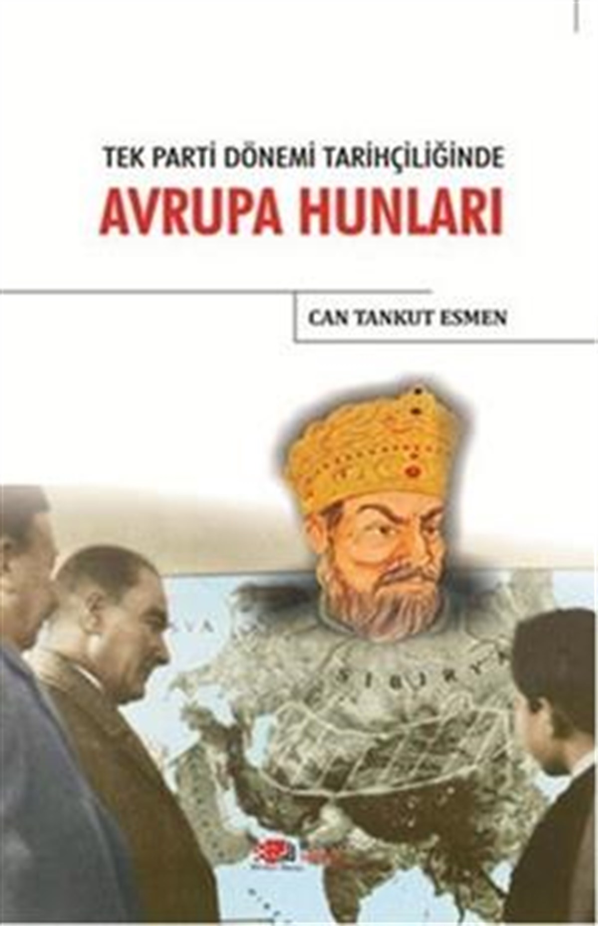 Tek Parti Döneminde Avrupa Hunları