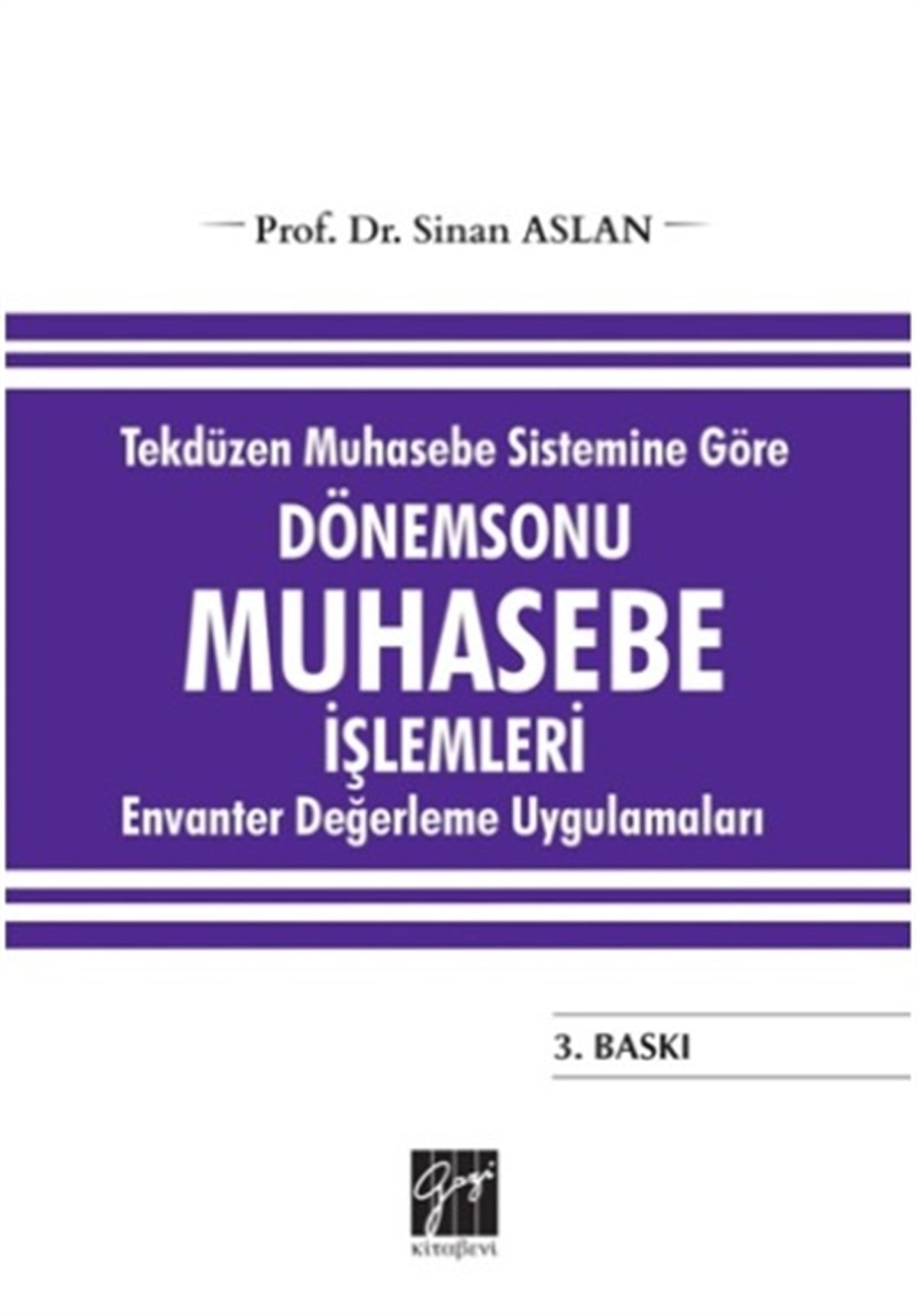Tekdüzen Muhasebe Sistemine Göre Dönemsonu Muhasebe İşlemleri Envanter Değerleme Uygulamaları