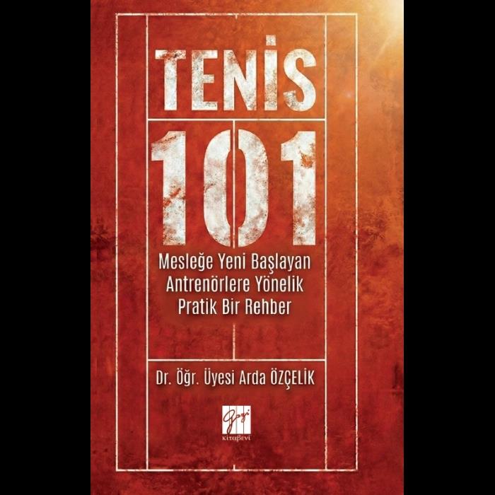 Tenis 101 - Mesleğe Yeni Başlayan Antrenörlere Yönelik Pratik Bir Rehber