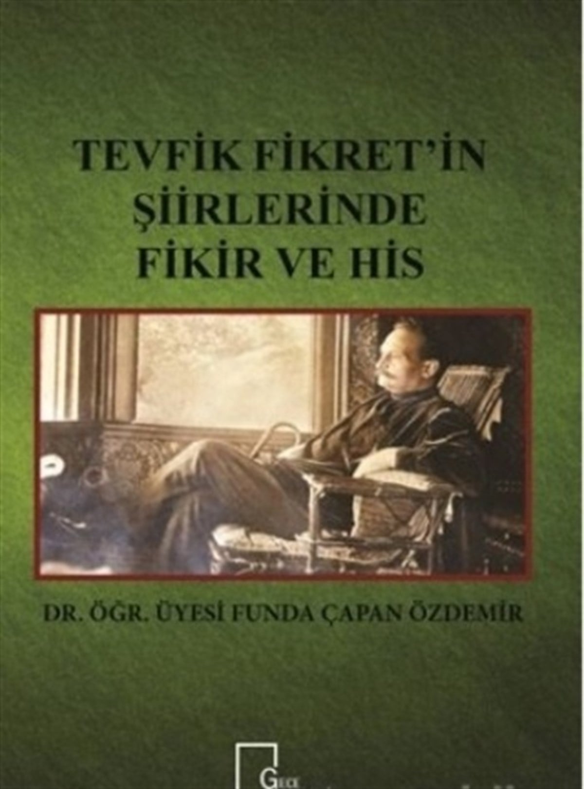 Tevfik Fikret’in Şiirlerinde Fikir ve His