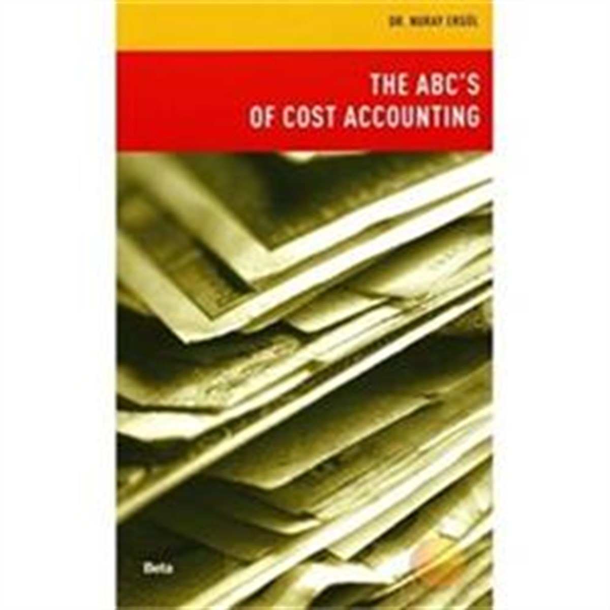 The ABC’s of Cost Accounting