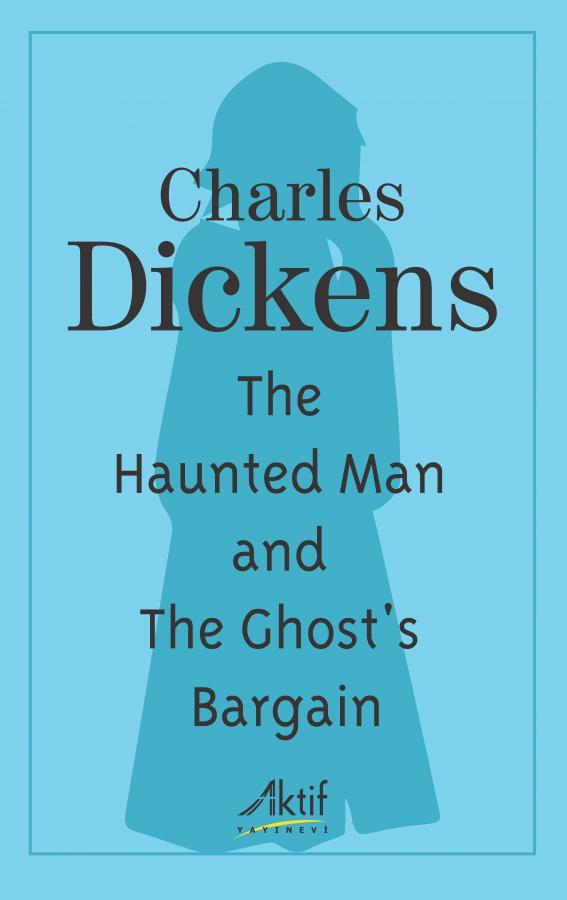 The Haunted Man And The Ghost's Bargain