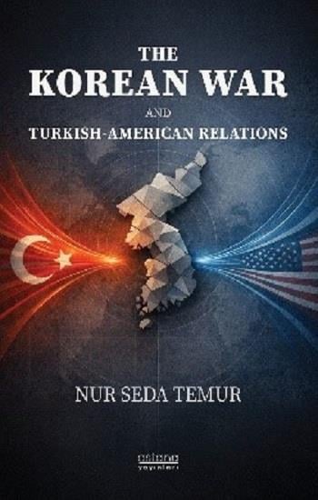 The Korean War And Turkish-American Relations