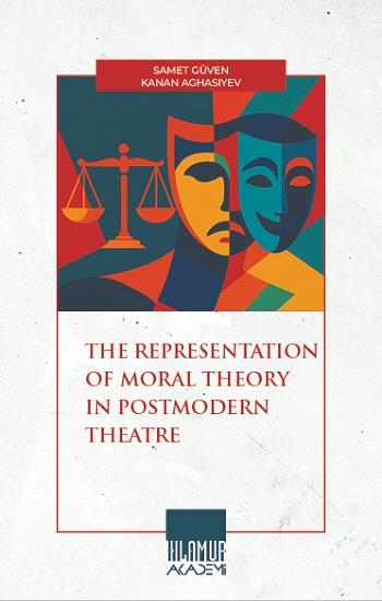 The Representation Of Moral Theory In Postmodern Theatre