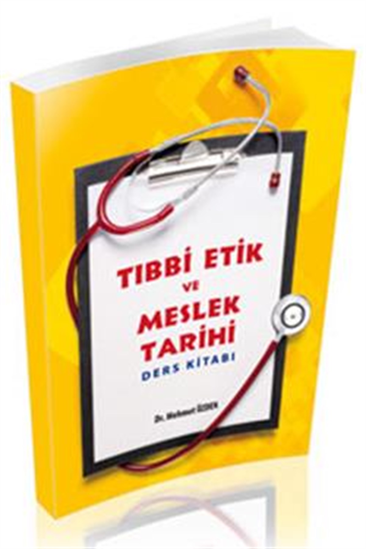 Tıbbi Etik Ve Meslek Tarihi Ders Kitabı