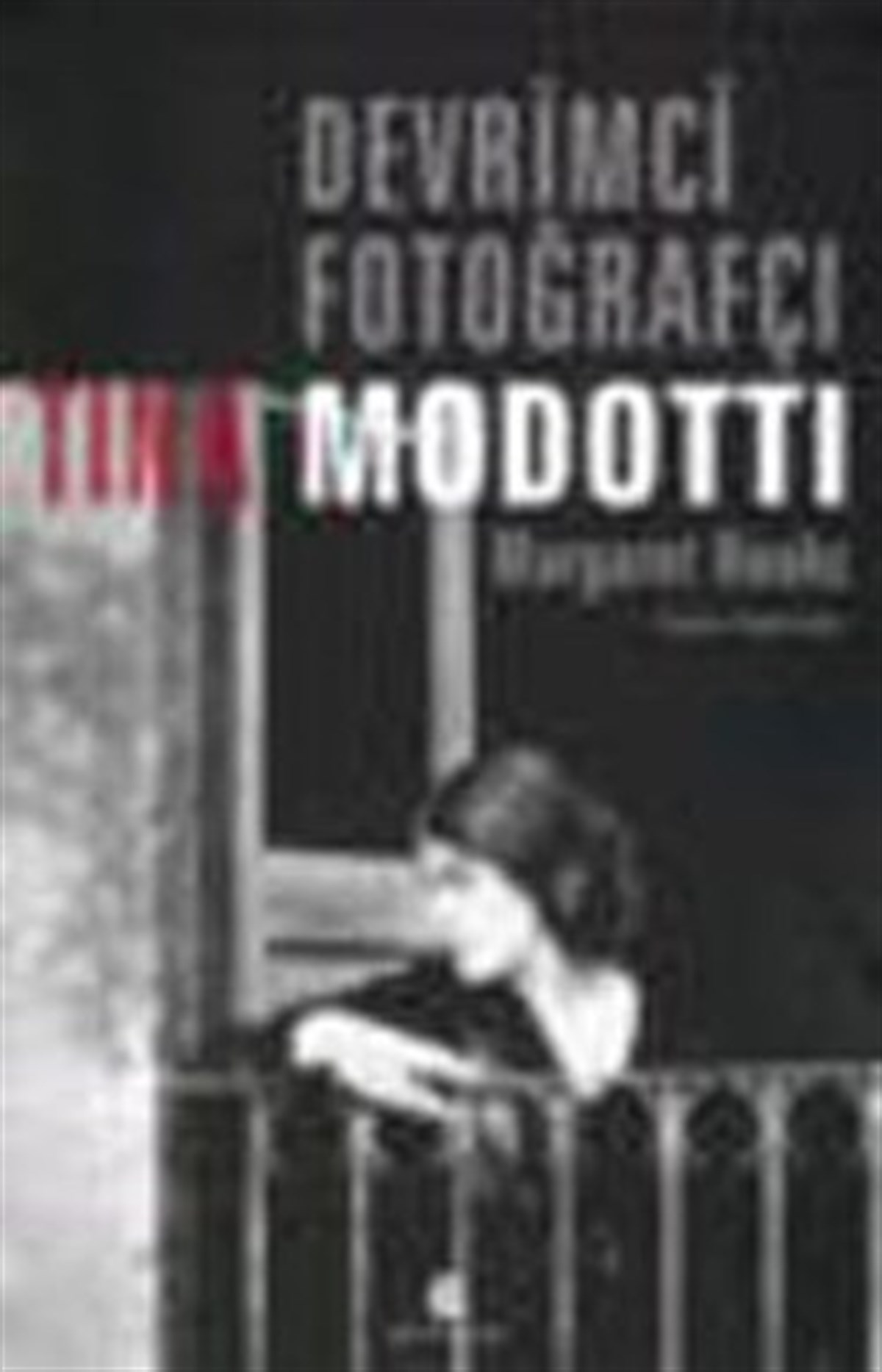 Tina Modotti: Devrimci Fotoğrafçı