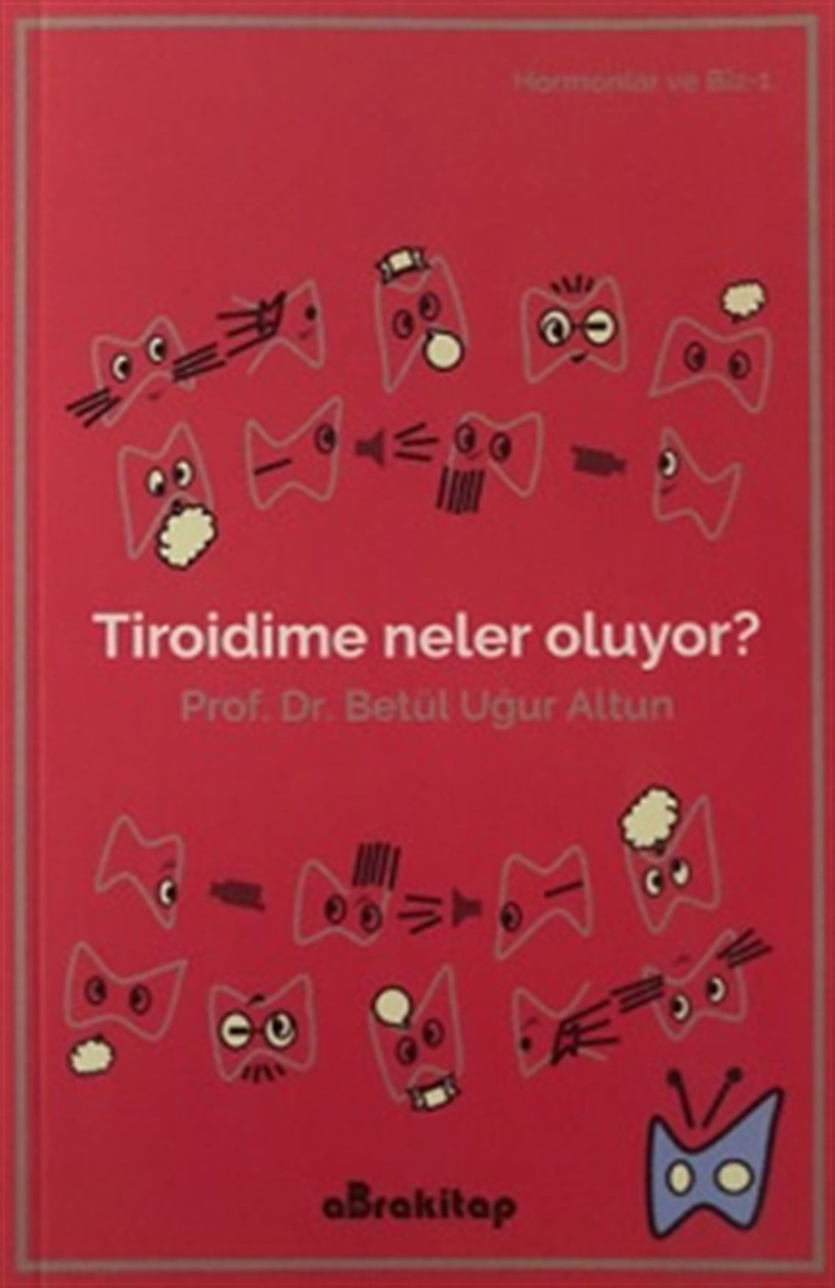 Tiroidime Neler Oluyor?