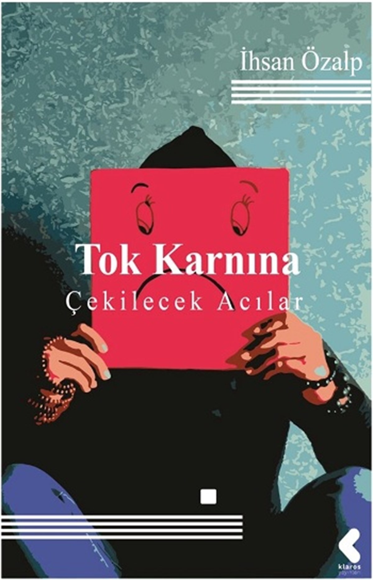 Tok Karnına Çekilecek Acılar