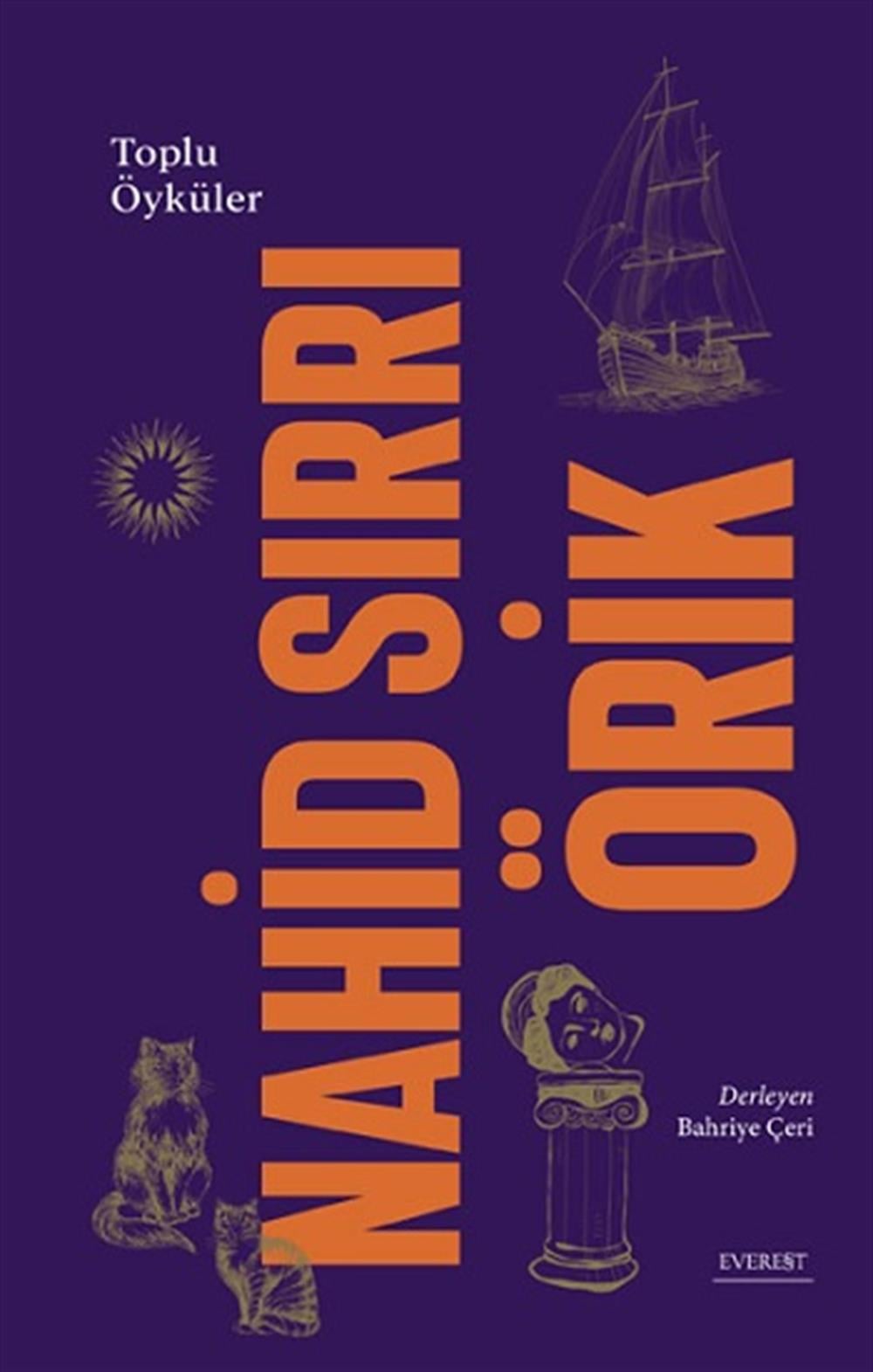 Toplu Öyküler - Nahid Sırrı Örik  (Ciltli)