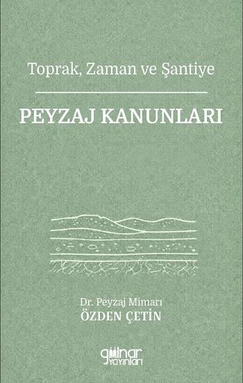Toprak, Zaman ve Şantiye Peyzaj Kanunları