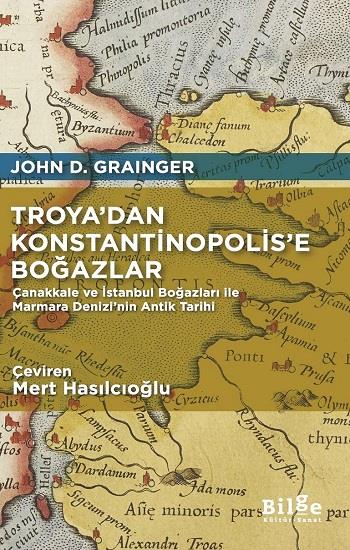 Troya’dan Konstantinopolis’e Boğazlar