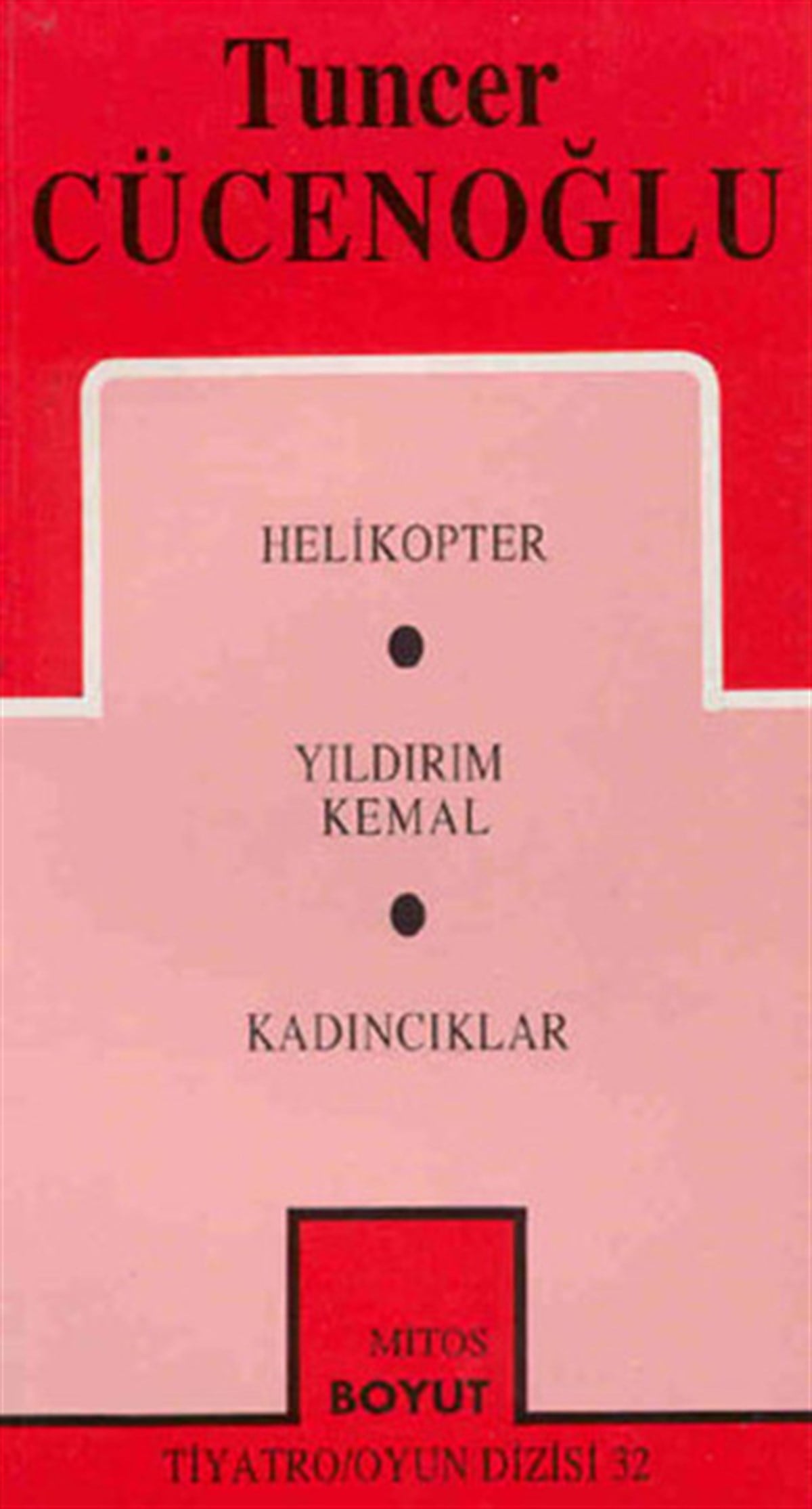 Tuncer Cücenoğlu-Toplu Oyunları 2 - Helikopter - Yıldırım Kemal - Kadıncıklar