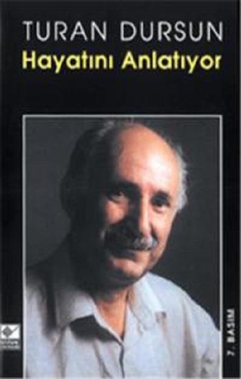 Turan Dursun Hayatını Anlatıyor