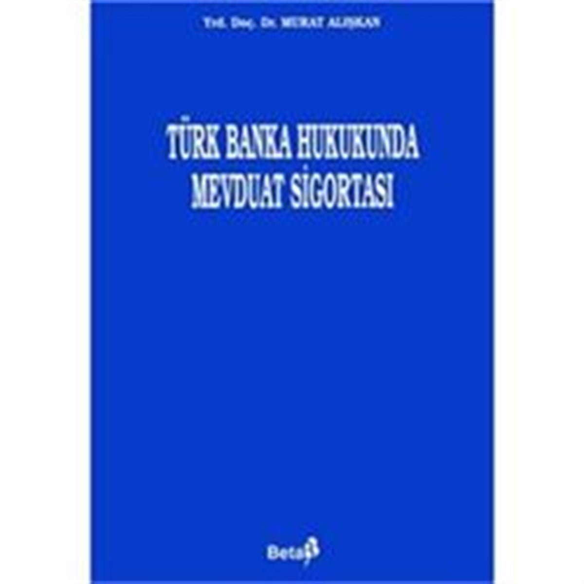 Türk Banka Hukukunda Mevduat Sigortası