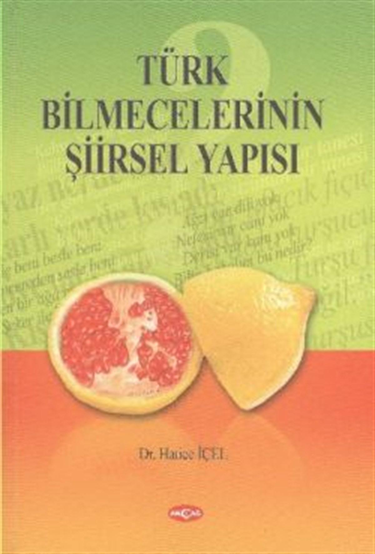 Türk Bilmecelerinin Şiirsel Yapısı