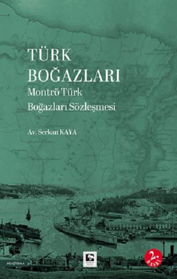 Türk Boğazları  Montrö Türk Boğazları Sözleşmesi