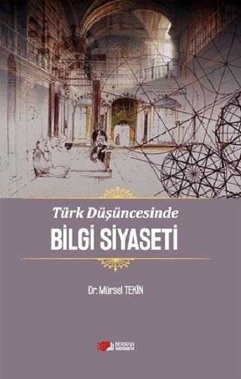 Türk Düşüncesinde Bilgi Siyaseti