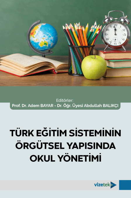 Türk Eğitim Sisteminin Örgütsel Yapısında Okul Yönetimi