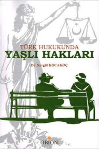 Türk Hukukunda Yaşlı Hakları