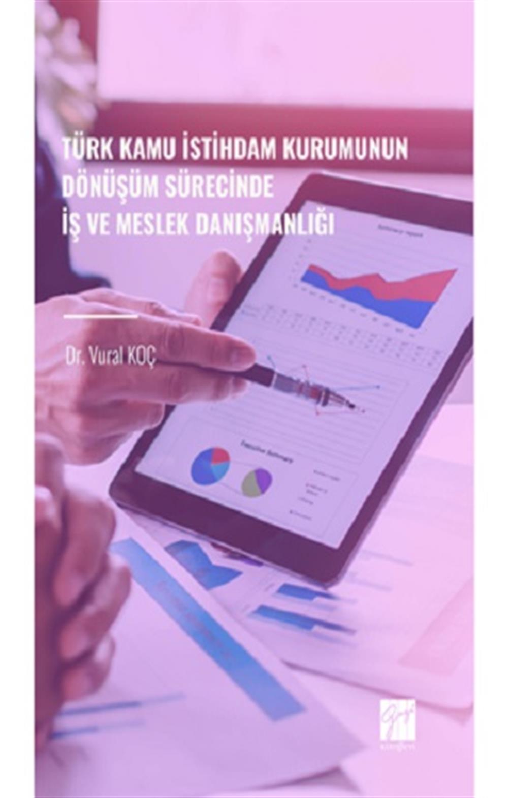 Türk Kamu İstihdam Kurumunun Dönüşüm Sürecinde İş ve Meslek Danışmanlığı